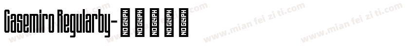 Casemiro Regularby字体转换